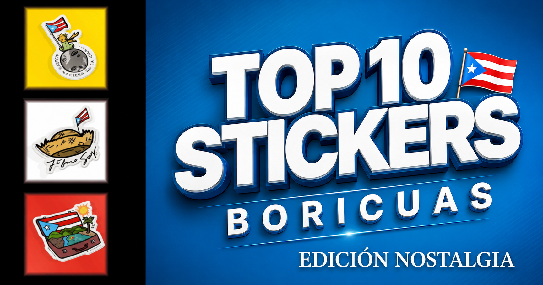 Top 10 Stickers Boricuas: Edición Nostalgia