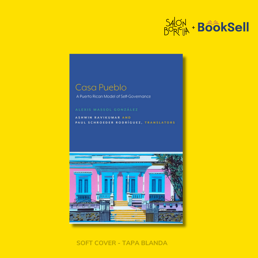 Casa Pueblo: A Puerto Rican Model of Self-Governance (English)