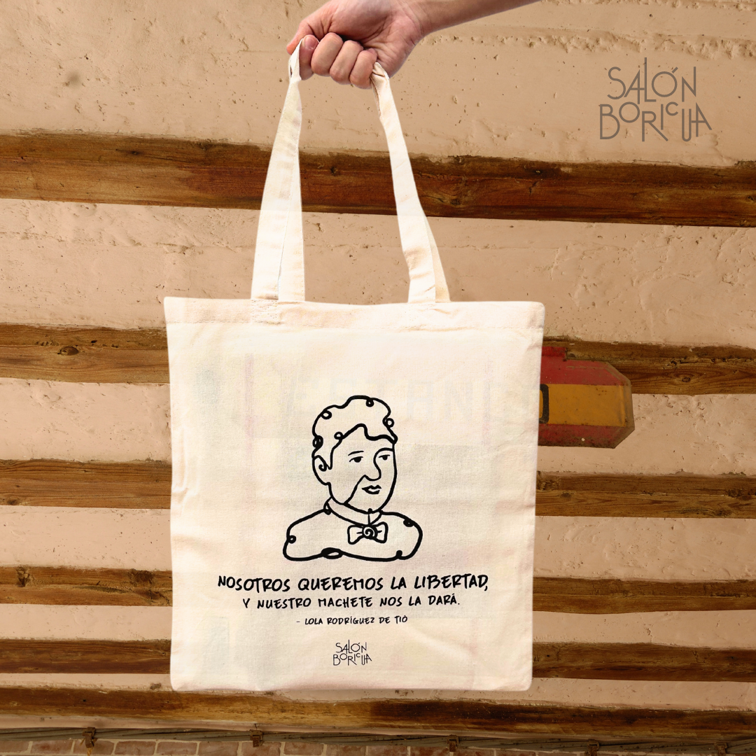 Tote Bag: Lola Rodríguez de Tió - Nosotros queremos la Libertad… (Tote Bag)