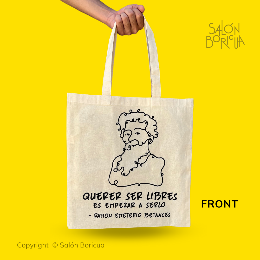Tote Bag: Ramón E. Betances - Querer Ser Libre Es... (Tote Bag)