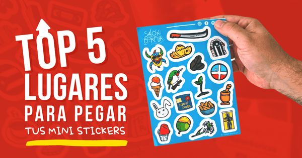 Top 5 Lugares Para Pegar Tus Mini-Stickers