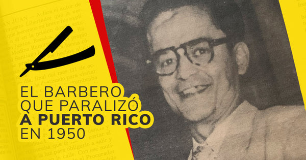 Vidal Santiago Díaz, El Barbero Que Paralizó a Puerto Rico en 1950 (Primera Parte)
