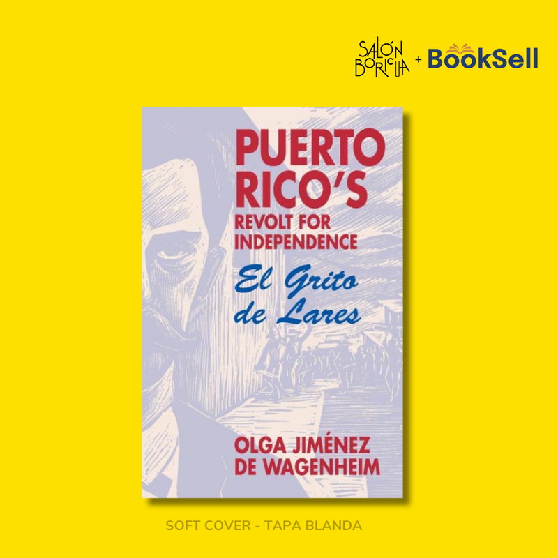 Puerto Rico's Revolt for Independence: El Grito de Lares (English)