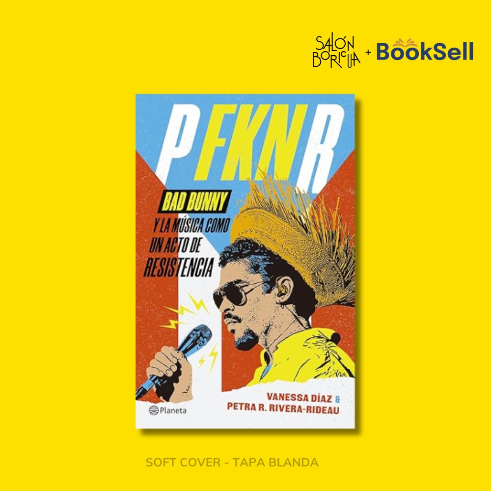 P Fkn R: Bad Bunny Y La Música Como Un Acto de Resistencia (Español)