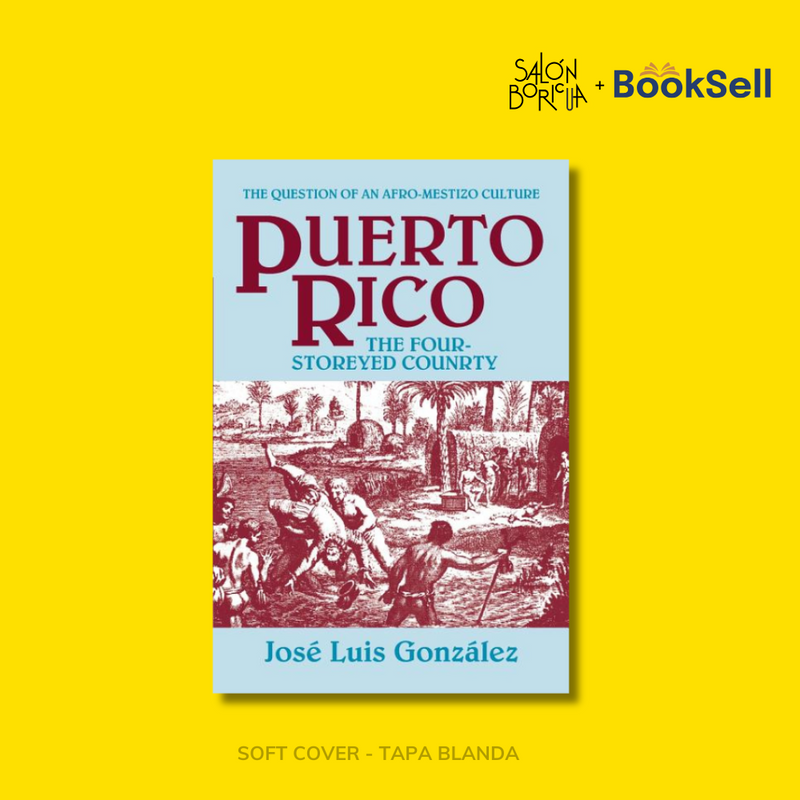 Puerto Rico: The Four-Storeyed Country and Other Essays