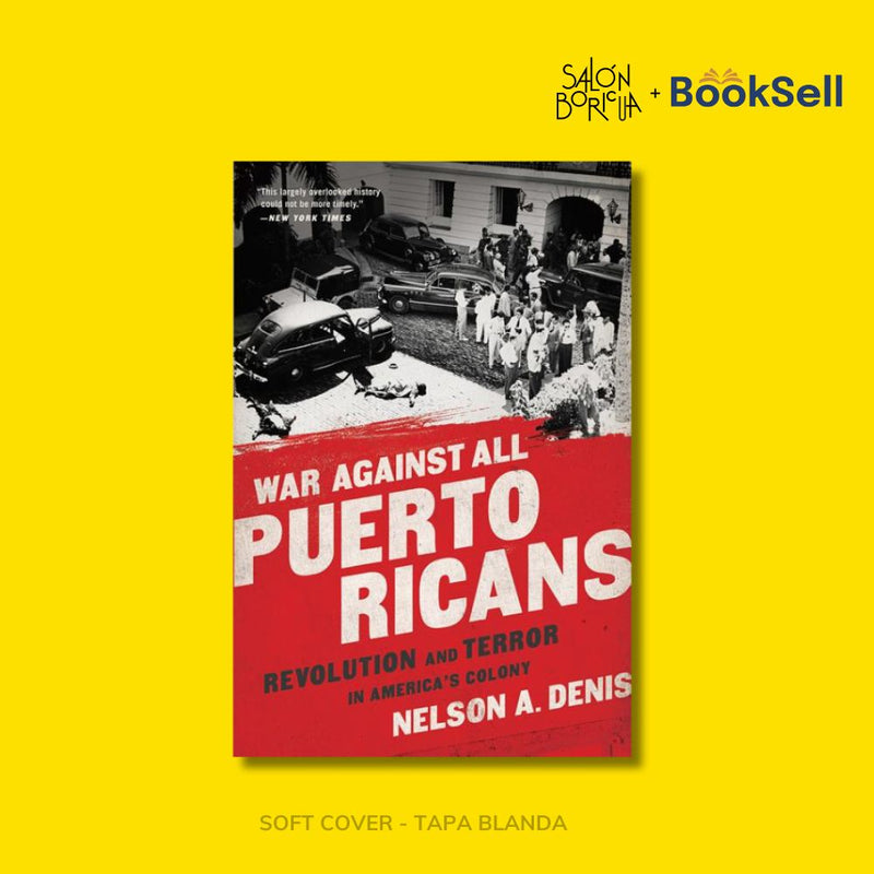 War Against All Puerto Ricans: Revolution and Terror in America's Colony (English)