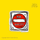 No Inventes Sign (Premium Sticker)
