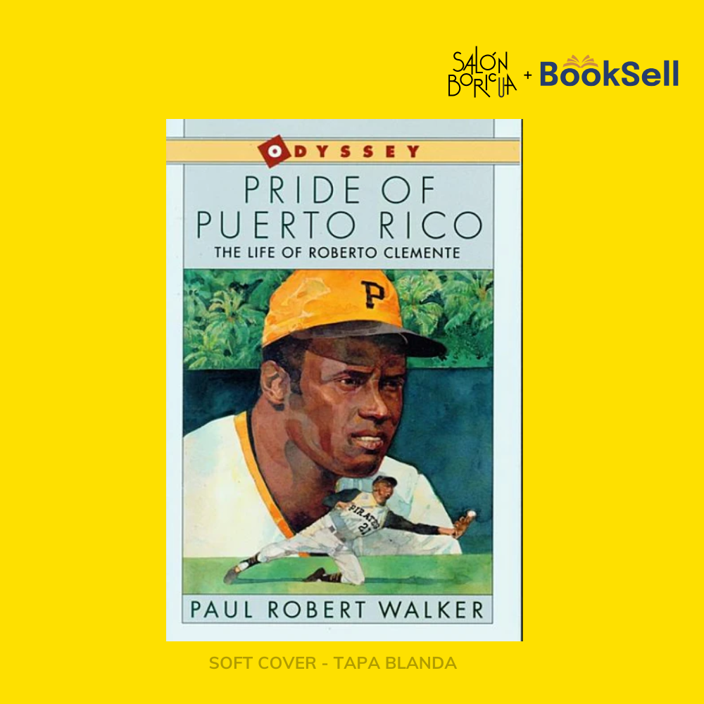 Pride of Puerto Rico: The Life of Roberto Clemente (English)