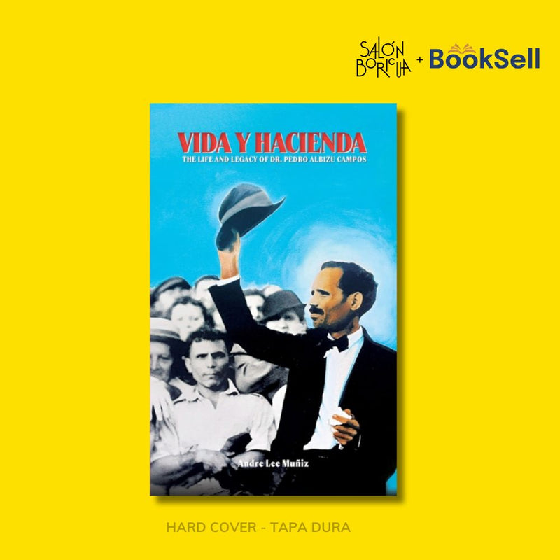 Vida y Hacienda: The Life and Legacy of Dr. Pedro Albizu Campos (English)