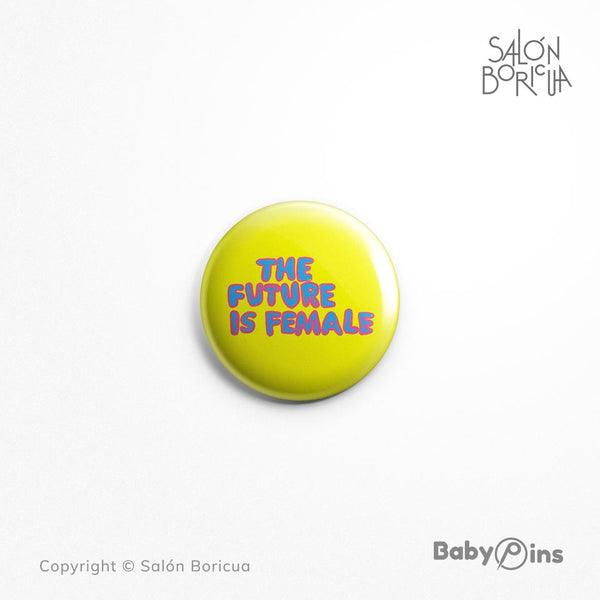 Pin: #81 The Future is Female (BabyPins™)